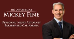 Mickey Fine Personal Injury Bakersfield